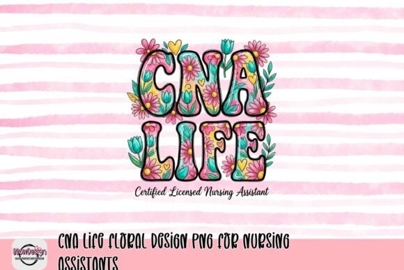 Download CNA Life Floral Design PNG for Nursing Assistants - Sign Collection